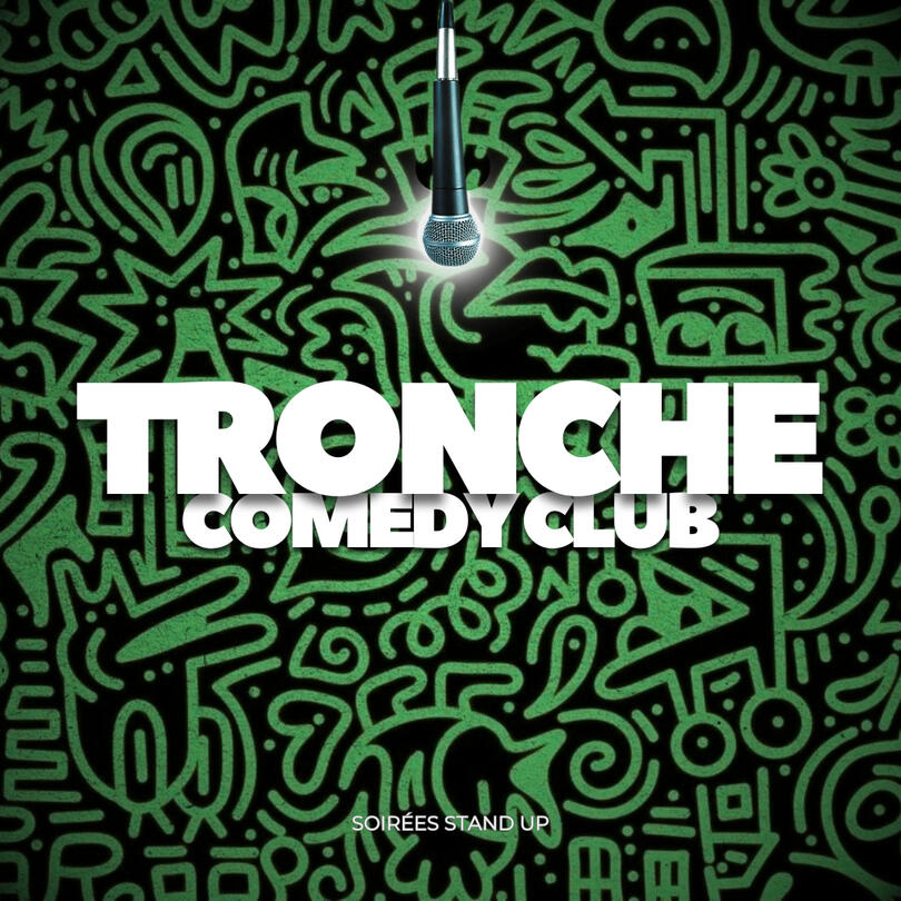 TRONCHE COMEDY CLUB